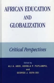 African Education and Globalization by Ali a Abdi Hardback