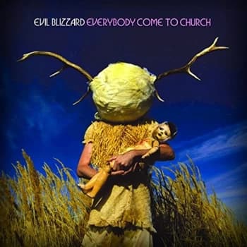 Evil Blizzard - Everybody Come To Church Vinyl