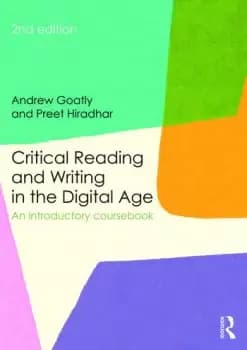 Critical Reading and Writing in the Digital AgeAn Introductory Coursebook