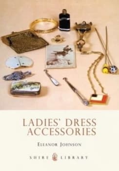 Ladies Dress Accessories by Eleanor Johnson Paperback