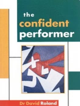 The Confident Performer by David Roland Book
