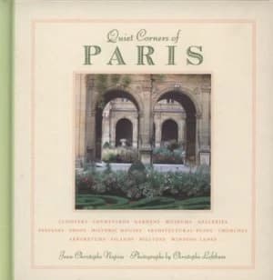 Quiet Corners of Paris by Jean-Christophe Napias Hardback