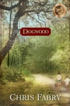 Dogwood by Chris Fabry Book