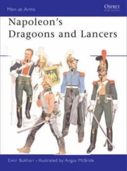 Napoleons Dragoons and Lancers by Emir Bukhari Paperback