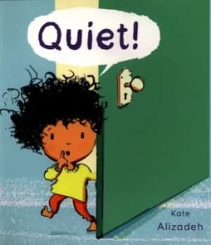 Quiet by Kate Alizadeh