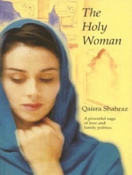 The Holy Woman by Qaisra Shahraz Hardback