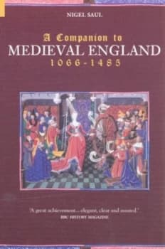 A Companion to Medieval England 1066-1485 by Nigel Saul Paperback