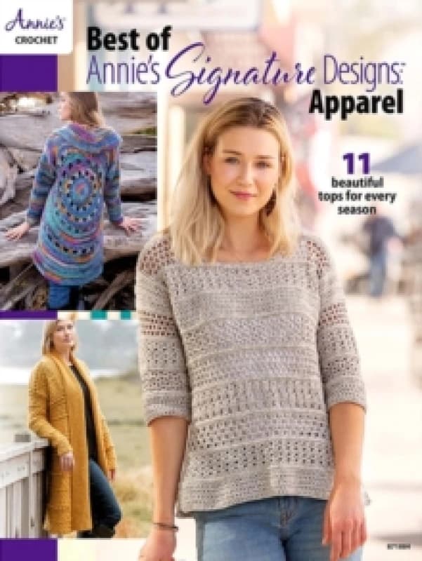 Best of Annie's Signature Designs: Apparel : 11 Beautiful Tops for Every Season Paperback / softback