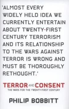 Terror and Consent by Philip Bobbitt Hardback