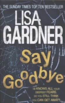 Say Goodbye by Lisa Gardner Paperback