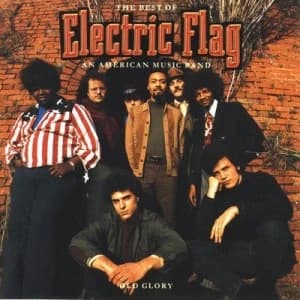 Old Glory The Best of Electric Flag an American Music Band by The Electric Flag CD Album