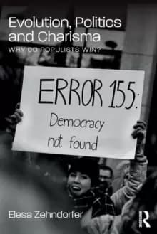 Evolution, Politics and Charisma : Why do Populists Win?