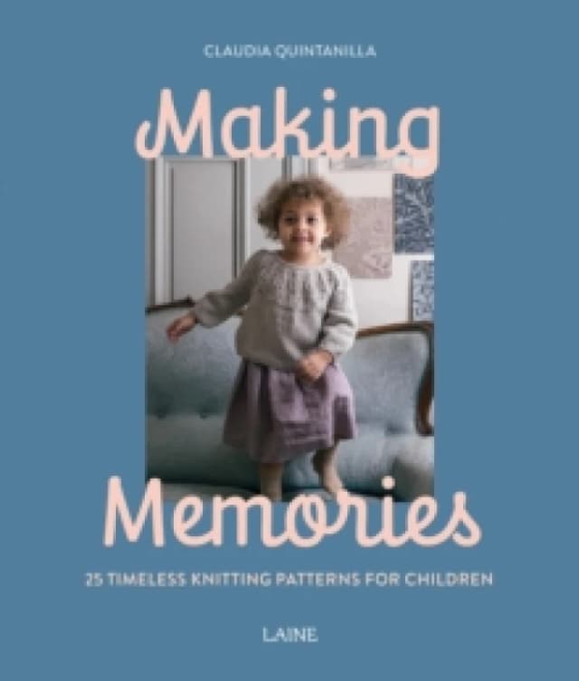Making Memories : 25 Timeless Knitting Patterns for Children Paperback / softback