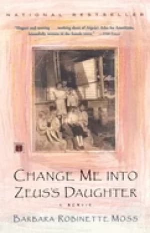 change me into zeuss daughter a memoir