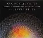 Kronos Quartet - Sunrise of The Planetary Dream Collector (Music CD)