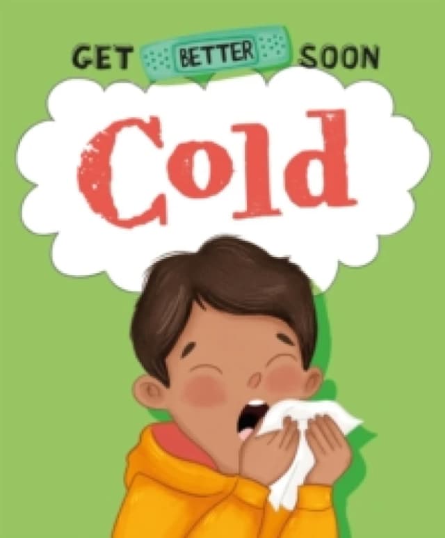 Get Better Soon!: Cold Paperback / softback