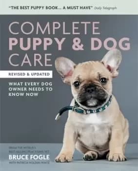 Complete puppy & dog care by Bruce Fogle