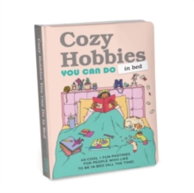 Cozy Hobbies You Can Do in Bed Hardback