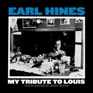 Earl Hines - My Tribute To Louis: Piano Solos By Earl Hines Vinyl