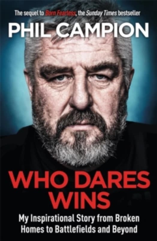 Who Dares Wins : The sequel to BORN FEARLESS, the Sunday Times bestseller Paperback / softback
