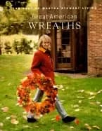 great american wreaths the best of martha stewart living