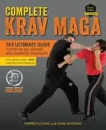 complete krav maga the ultimate guide to over 250 self defense and combativ