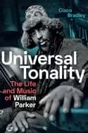 universal tonality the life and music of william parker