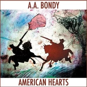 Bondy A.A. - American Hearts Vinyl