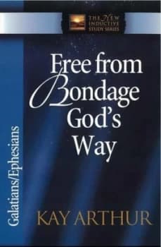 Free from Bondage Gods Way by Kay Arthur Paperback