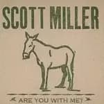 Scott Miller - Are You With Me? (Music CD)