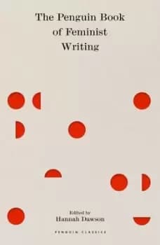 The Penguin book of feminist writing by Hannah Dawson