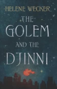 The Golem and the Djinni by Helene Wecker Hardback
