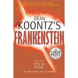 Dean Koontzs Frankenstein. Book Two City of Night by Dean R Koontz and Kevin J Anderson Book