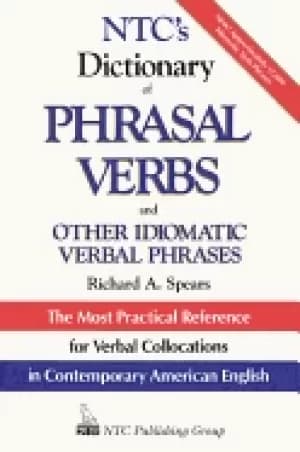 ntcs dictionary of phrasal verbs and other idiomatic verbal phrases
