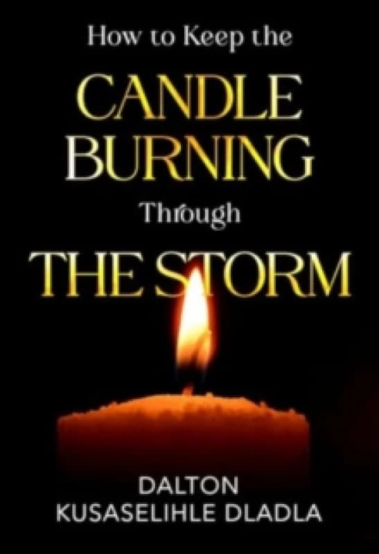 How to Keep the Candle Burning Through the Storm Paperback / softback