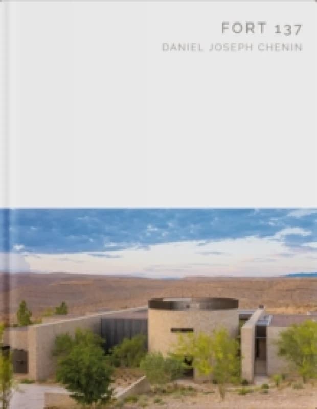FORT 137 : Daniel Joseph Chenin Hardback