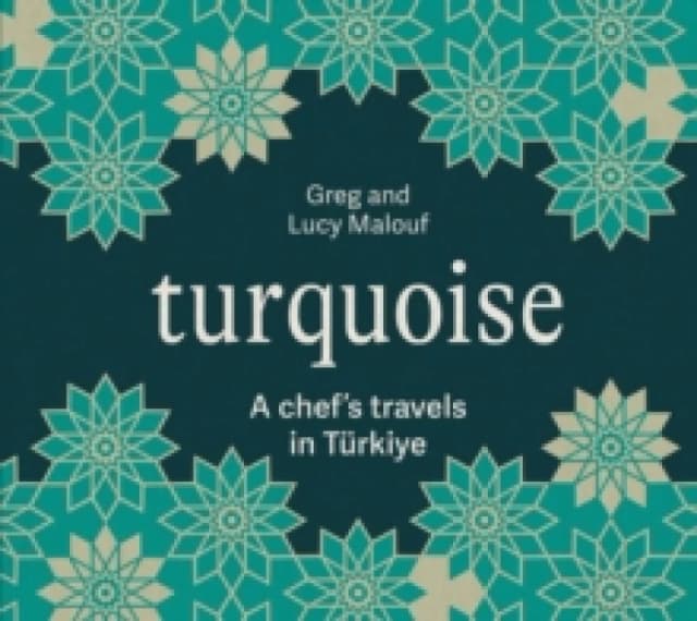 Turquoise : A Chef's Travels in Turkiye Hardback
