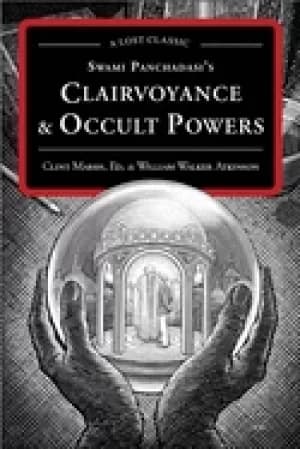 swami panchadasis clairvoyance and occult powers a lost classic