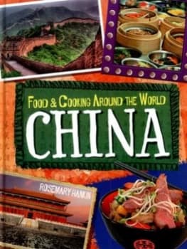 Food and Cooking around the World. China by Rosemary Hankin Hardback