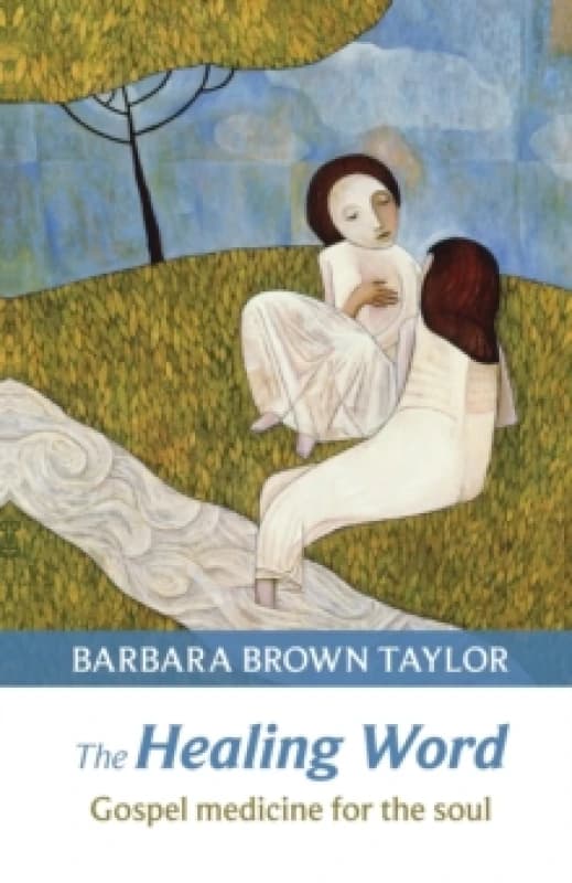 The Healing Word. Paperback. By Barbara Brown Taylor, Society for Promoting Christian Knowledge Great Britain Books