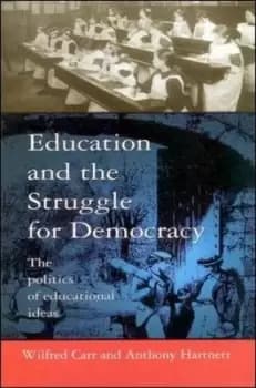 Education and the struggle for democracy by Wilfred Carr