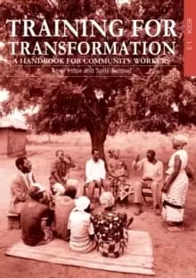 Training for Transformation : A handbook for community workers Books 1-3