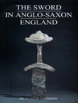 The Sword in Anglo-Saxon England by Hilda Ellis Davidson Paperback