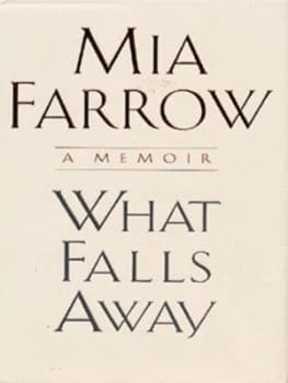 What Falls Away by Mia Farrow Hardback