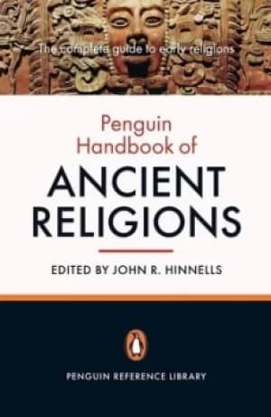 The Penguin handbook of ancient religions by John Hinnells