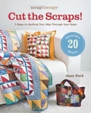 scraptherapyr cut the scraps 7 steps to quilting your way through your stas