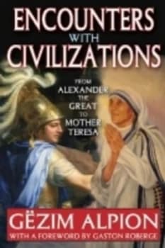 Encounters with Civilizations by Gezim Alpion Paperback