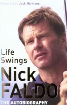 Life Swings by Nick Faldo Paperback
