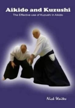Aikido and Kuzushi by Nick Waites Paperback