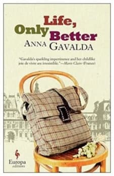 Life Only Better by Anna Gavalda Book